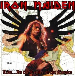 Iron Maiden (UK-1) : Live... in the Centre of the Empire